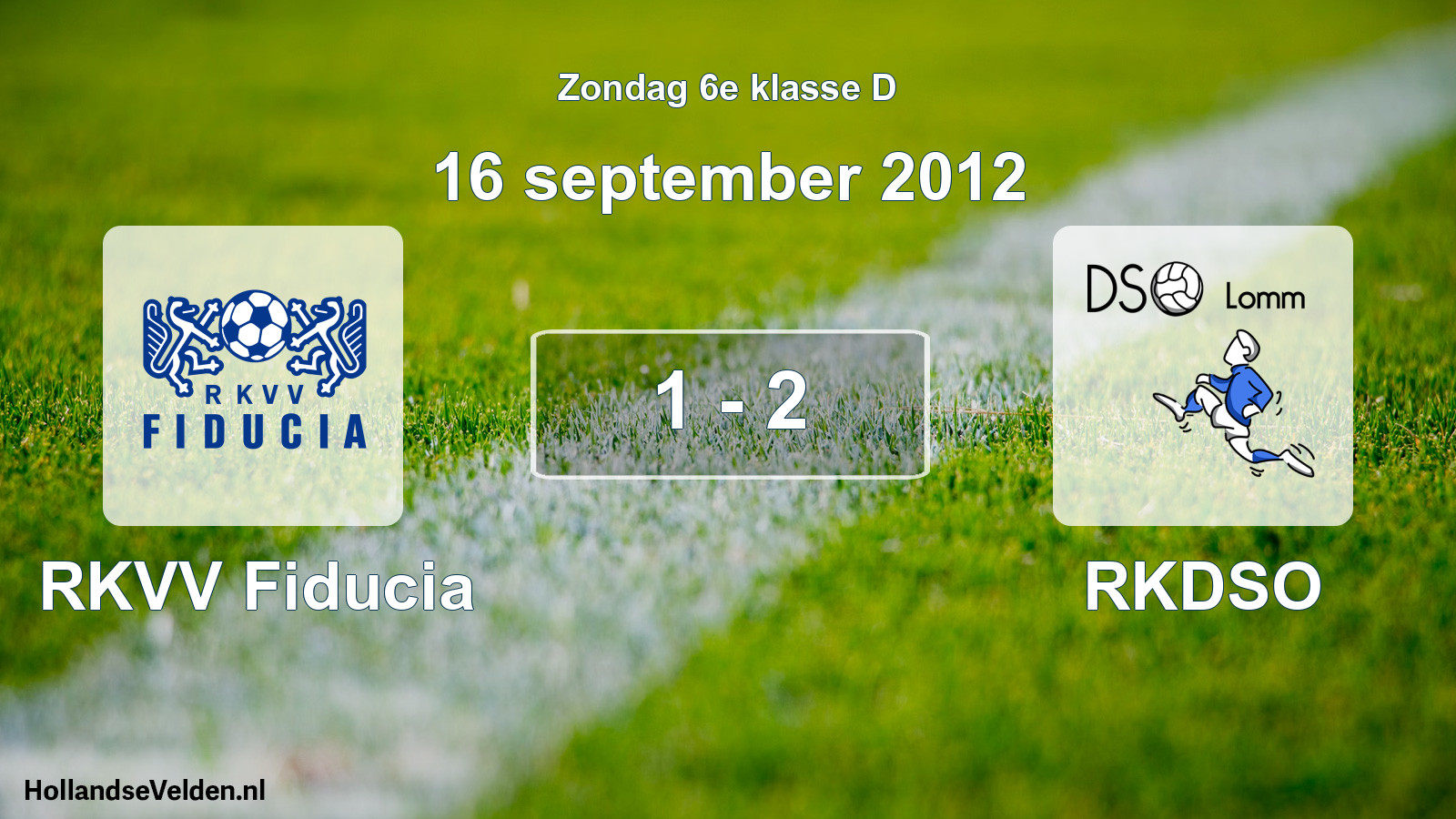 Total number of matches played: RKVV Fiducia - RKDSO 1 - 2 (16 September 2012)