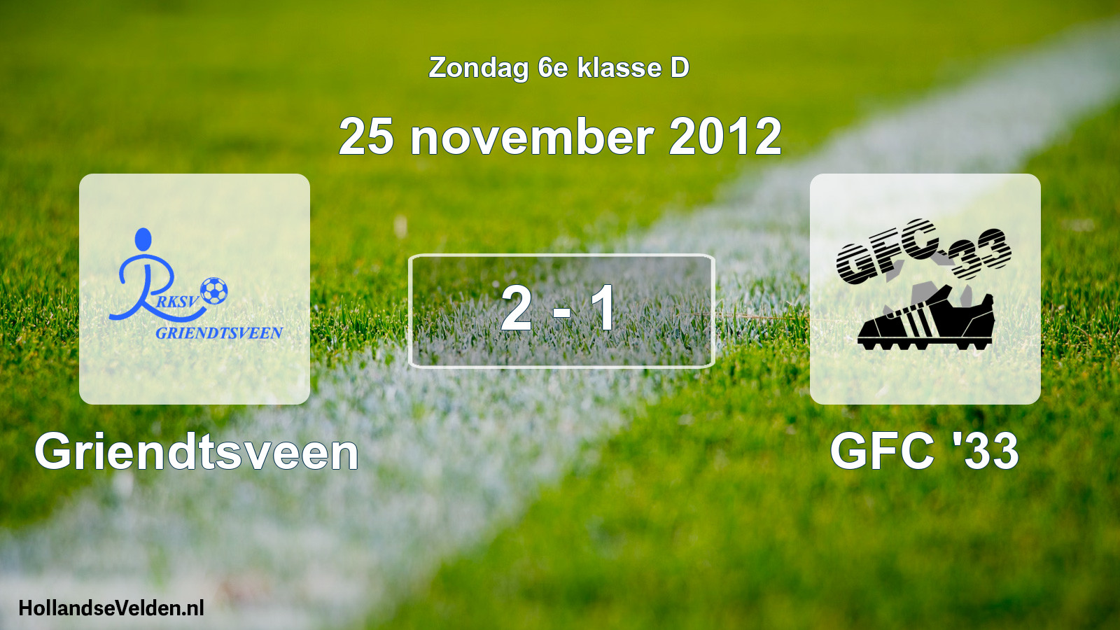 Total number of matches played: Griendtsveen - GFC '33 2 - 1 (25 November 2012)