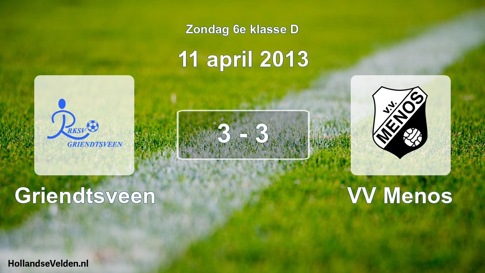 Total number of matches played: Griendtsveen - VV Menos 3 - 3 (11 April 2013)