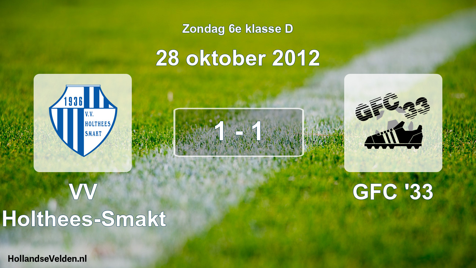 Total number of matches played: VV Holthees-Smakt - GFC '33 1 - 1 (28 October 2012)