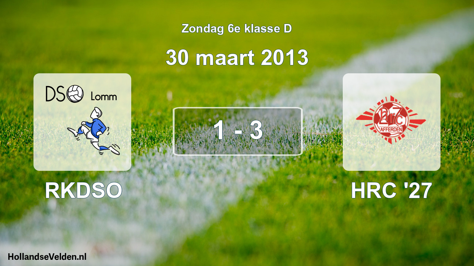 Total number of matches played: RKDSO - HRC '27 1 - 3 (30 March 2013)