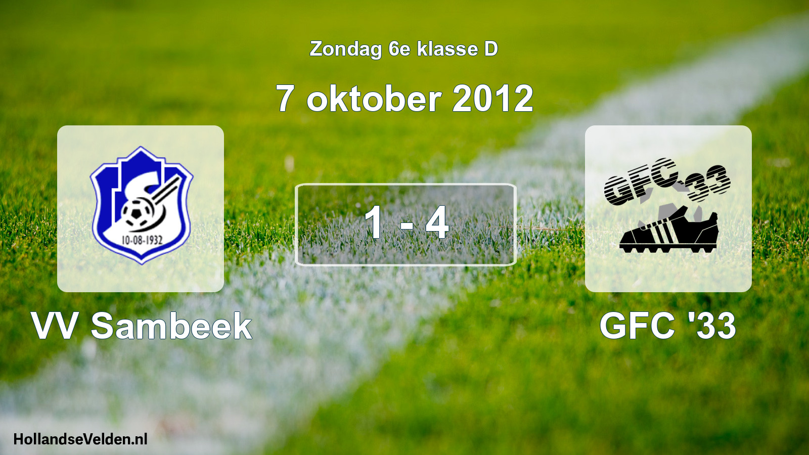 Total number of matches played: VV Sambeek - GFC '33 1 - 4 (7 October 2012)