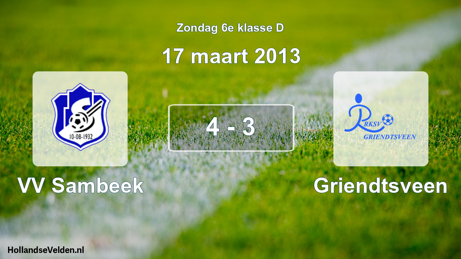 Total number of matches played: VV Sambeek - Griendtsveen 4 - 3 (17 March 2013)