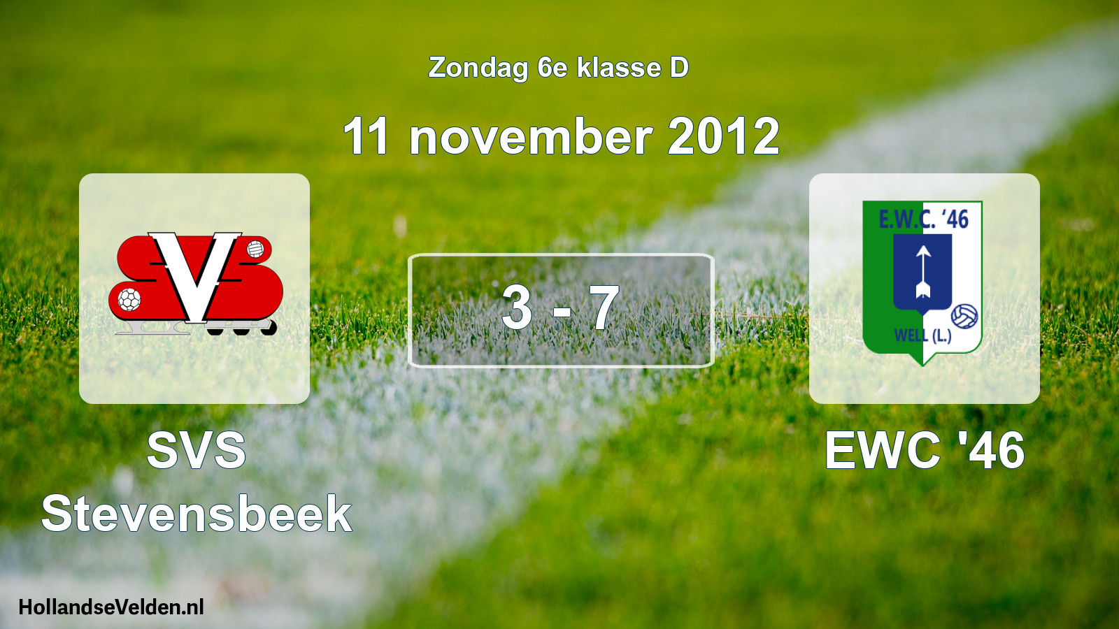 Total number of matches played: SVS Stevensbeek - EWC '46 3 - 7 (11 November 2012)
