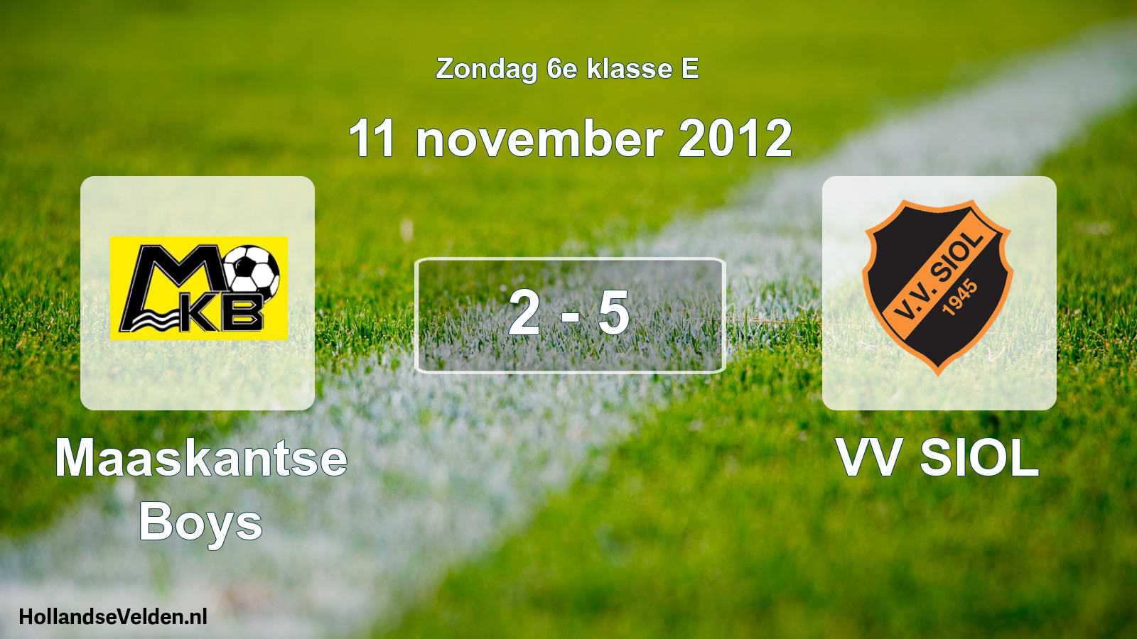 Total number of matches played: Maaskantse Boys - VV SIOL 2 - 5 (11 November 2012)