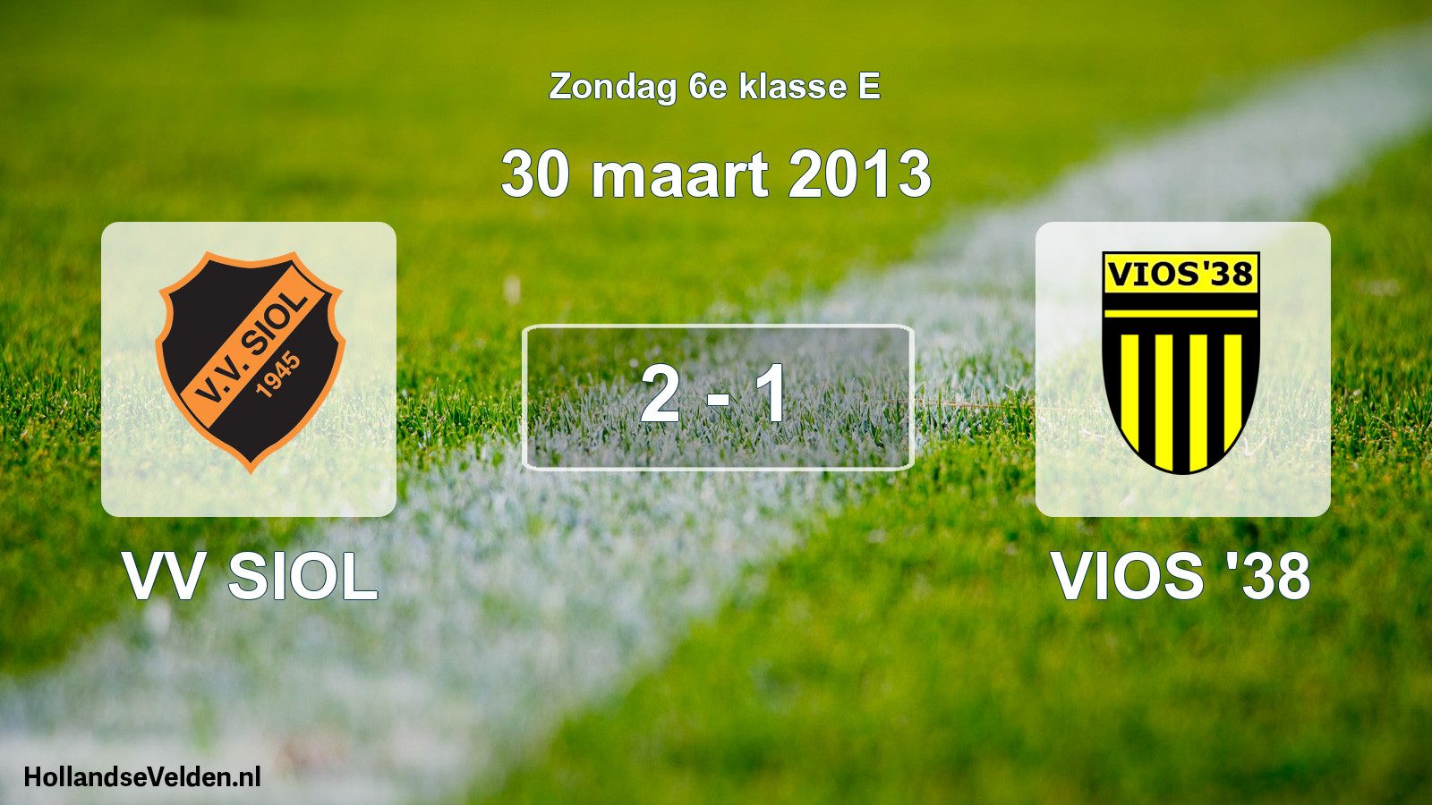 Total number of matches played: VV SIOL - VIOS '38 2 - 1 (30 March 2013)