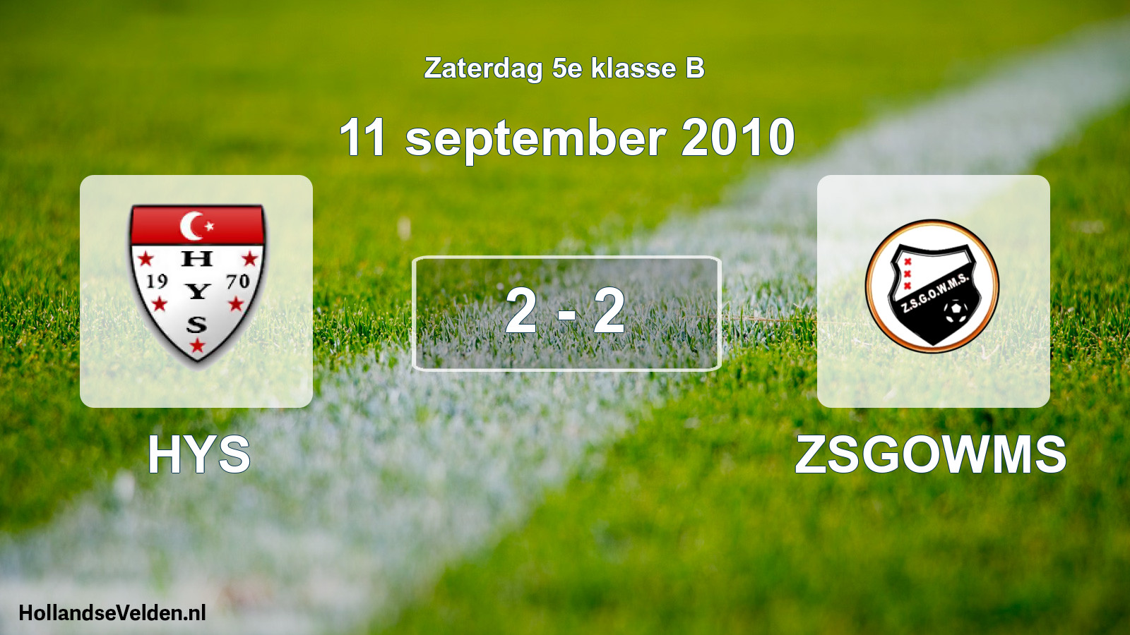 Total number of matches played: HYS - ZSGOWMS 2 - 2 (11 September 2010)