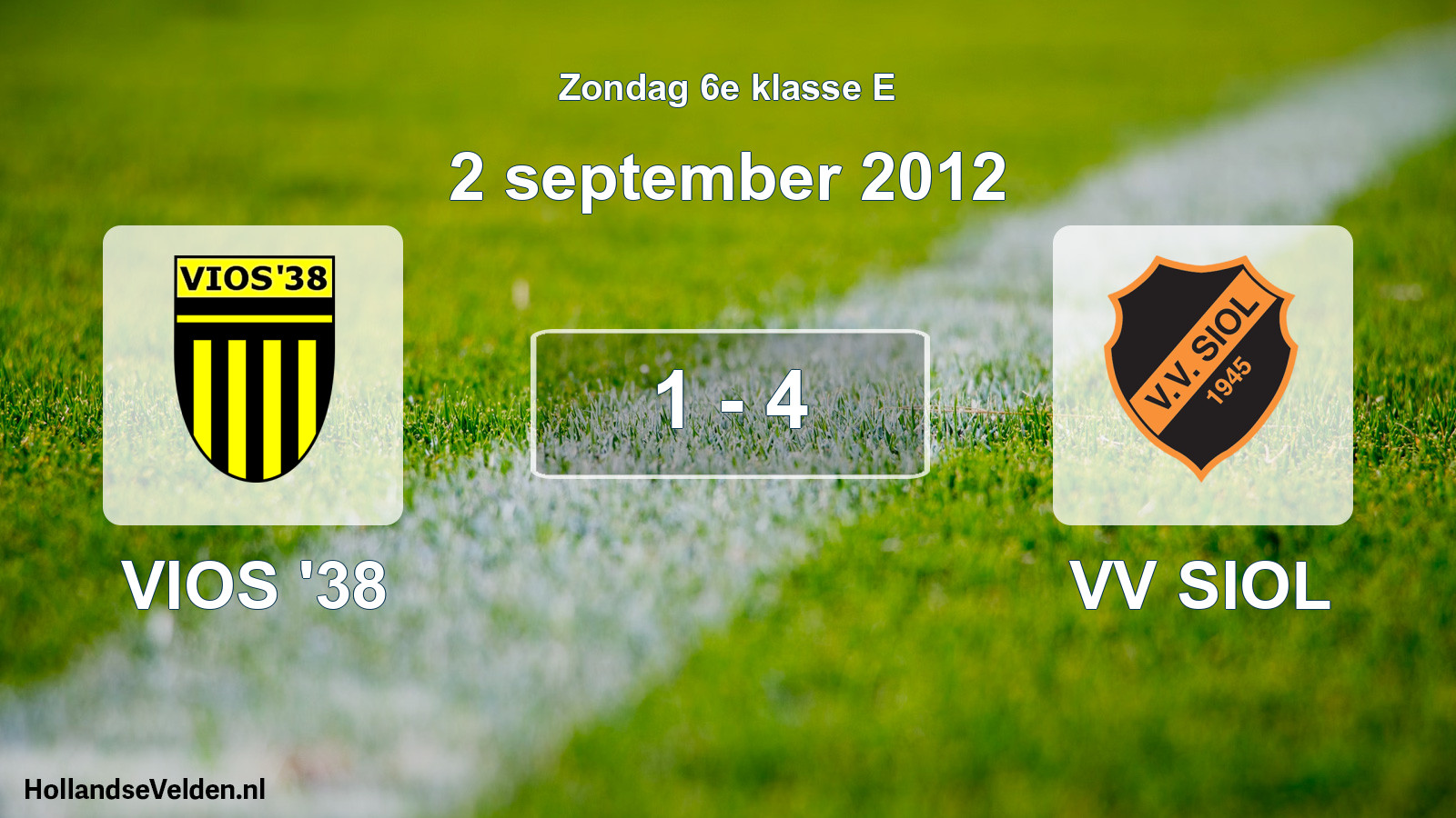 Total number of matches played: VIOS '38 - VV SIOL 1 - 4 (2 September 2012)