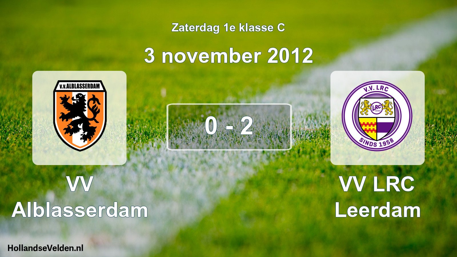 Total number of matches played: VV Alblasserdam - VV LRC Leerdam 0 - 2 (3 November 2012)