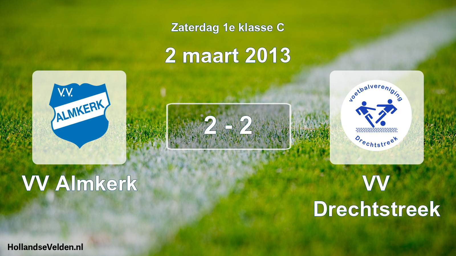 Total number of matches played: VV Almkerk - VV Drechtstreek 2 - 2 (2 March 2013)