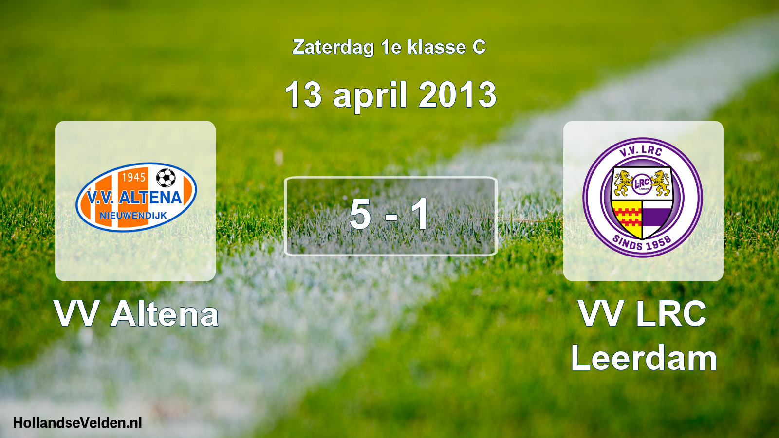 Total number of matches played: VV Altena - VV LRC Leerdam 5 - 1 (13 April 2013)