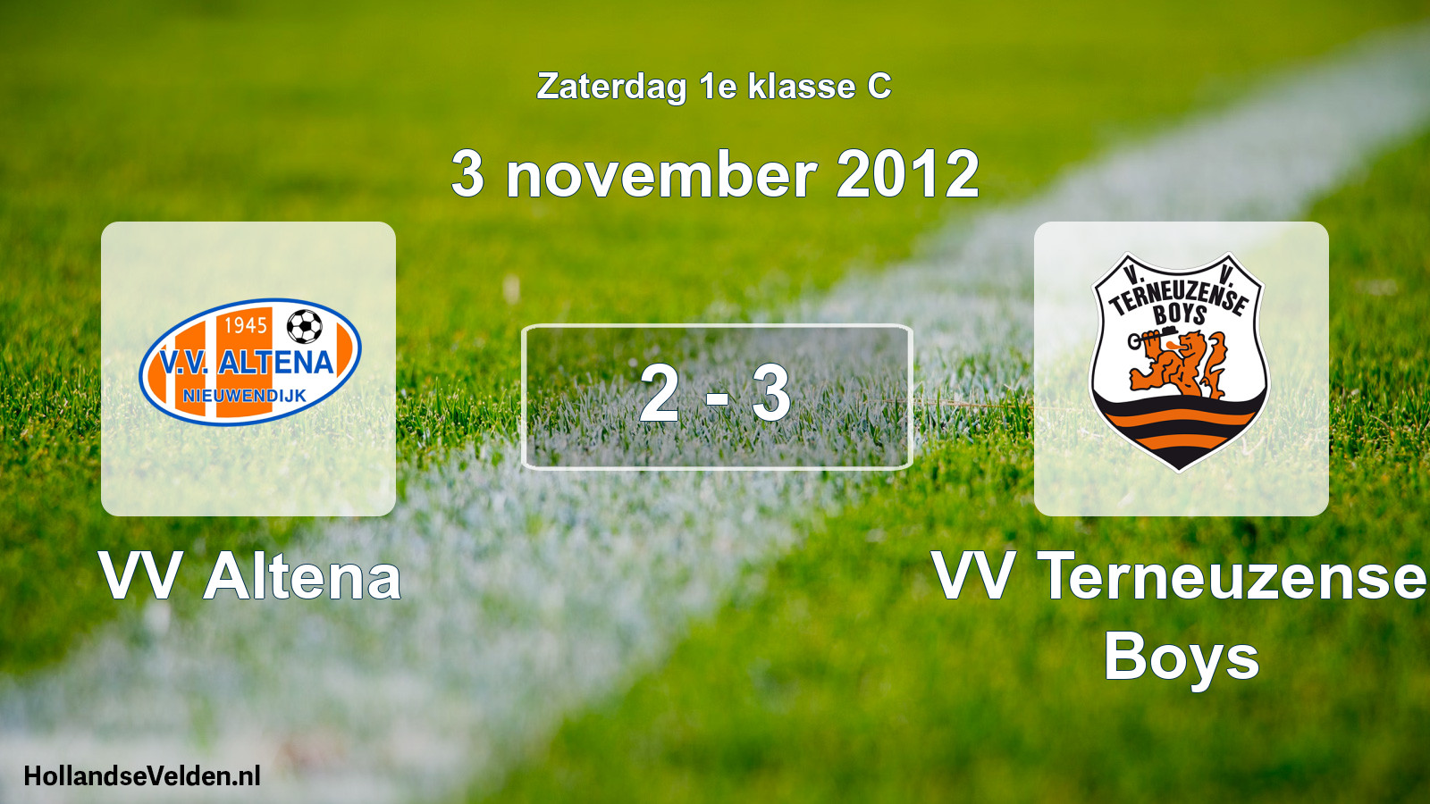 Total number of matches played: VV Altena - VV Terneuzense Boys 2 - 3 (3 November 2012)