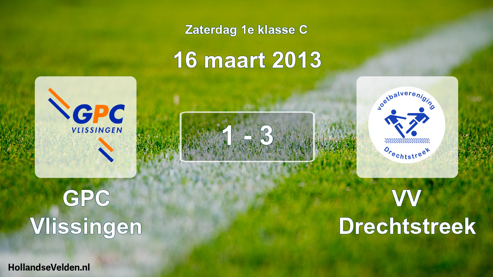 Total number of matches played: GPC Vlissingen - VV Drechtstreek 1 - 3 (16 March 2013)