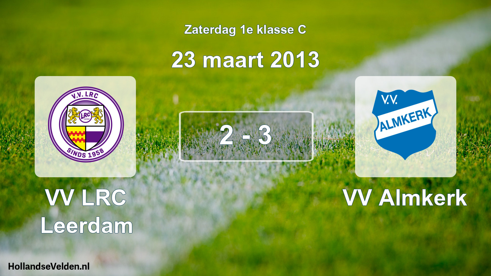 Total number of matches played: VV LRC Leerdam - VV Almkerk 2 - 3 (23 March 2013)