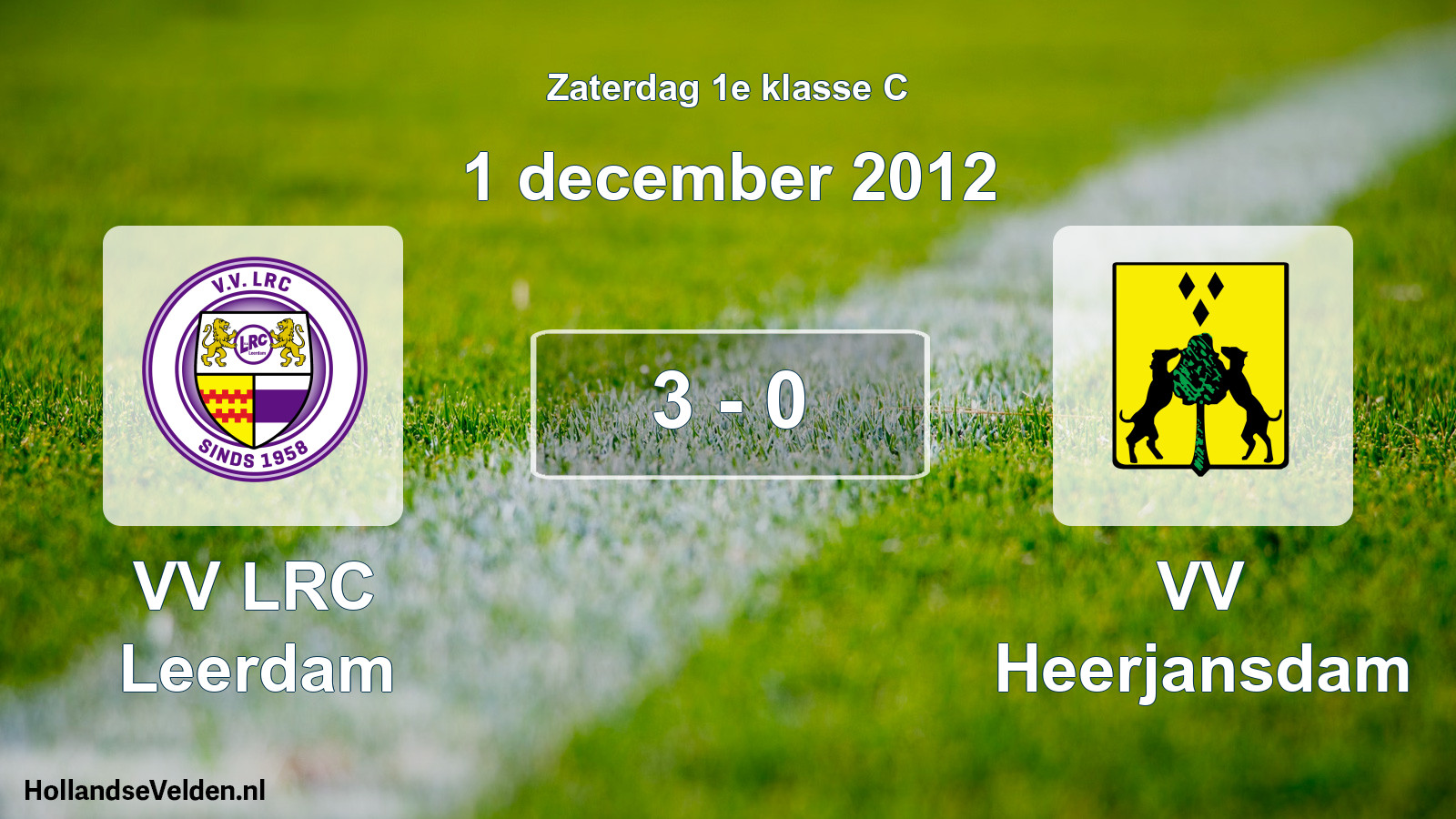 Total number of matches played: VV LRC Leerdam - VV Heerjansdam 3 - 0 (1 December 2012)
