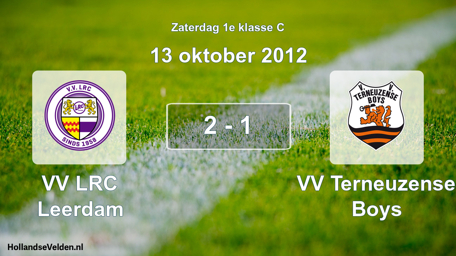 Total number of matches played: VV LRC Leerdam - VV Terneuzense Boys 2 - 1 (13 October 2012)