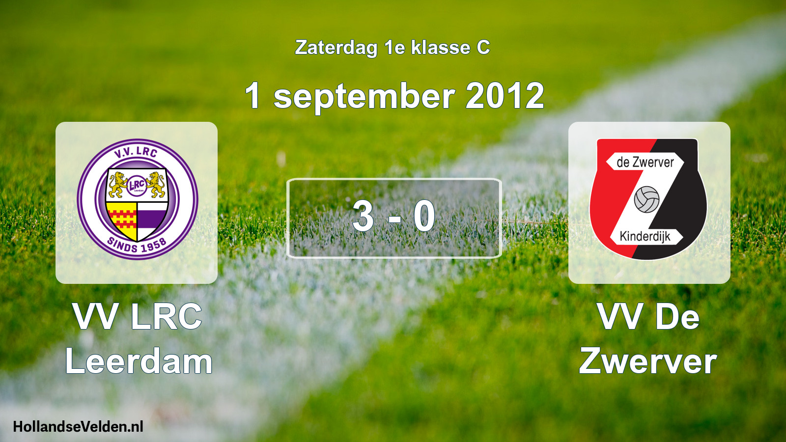 Total number of matches played: VV LRC Leerdam - VV De Zwerver 3 - 0 (1 September 2012)