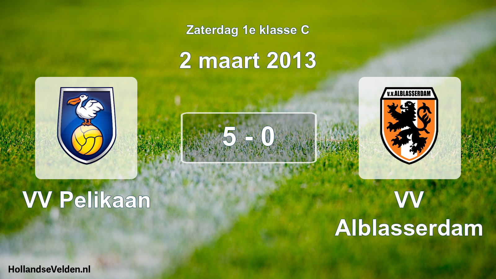 Total number of matches played: VV Pelikaan - VV Alblasserdam 5 - 0 (2 March 2013)
