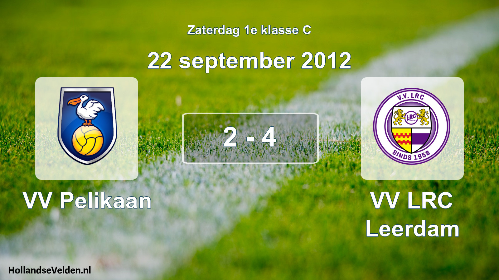Total number of matches played: VV Pelikaan - VV LRC Leerdam 2 - 4 (22 September 2012)