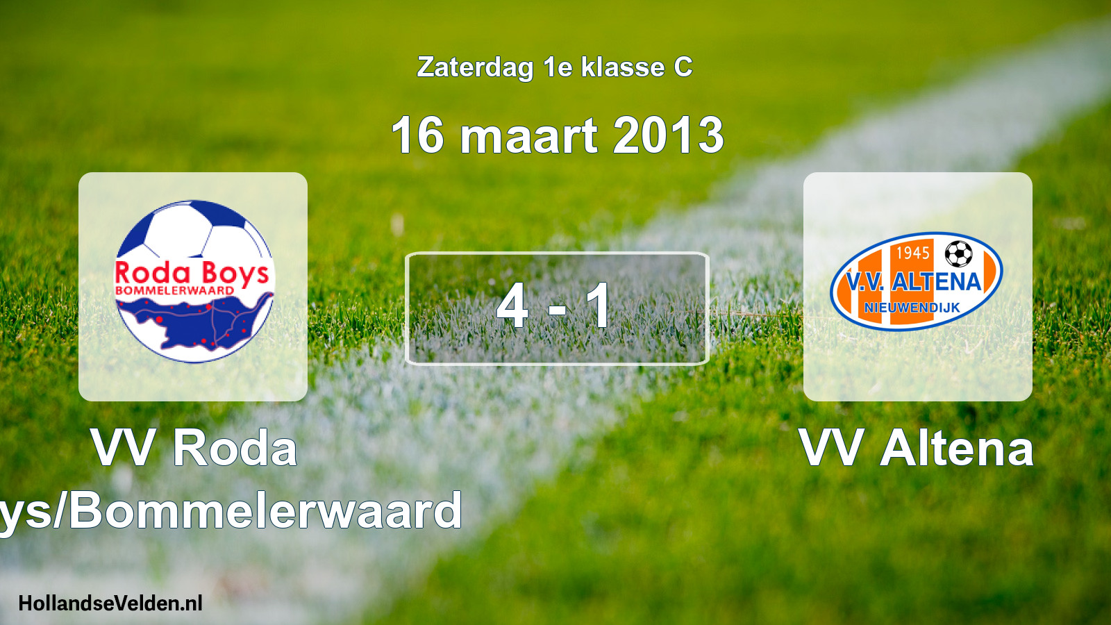 Total number of matches played: VV Roda Boys/Bommelerwaard - VV Altena 4 - 1 (16 March 2013)