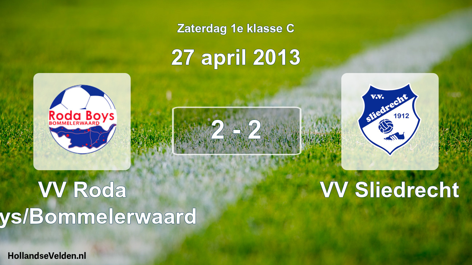 Total number of matches played: VV Roda Boys/Bommelerwaard - VV Sliedrecht 2 - 2 (27 April 2013)