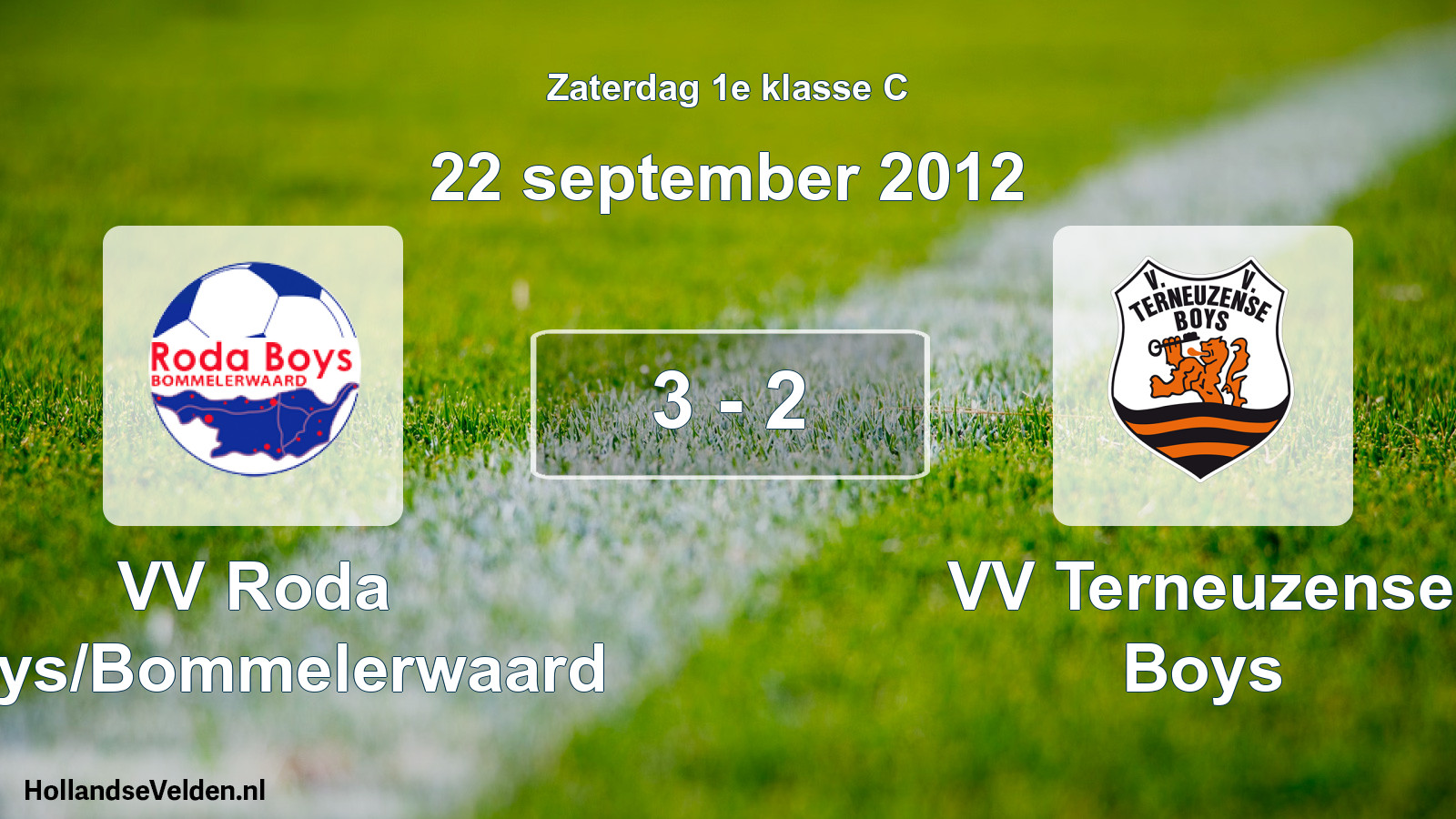 Total number of matches played: VV Roda Boys/Bommelerwaard - VV Terneuzense Boys 3 - 2 (22 September 2012)