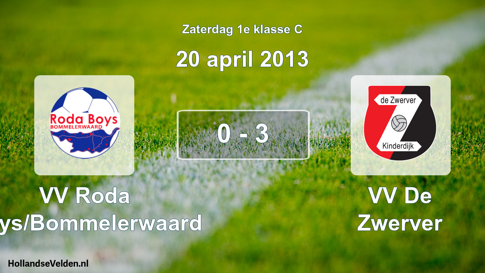 Total number of matches played: VV Roda Boys/Bommelerwaard - VV De Zwerver 0 - 3 (20 April 2013)