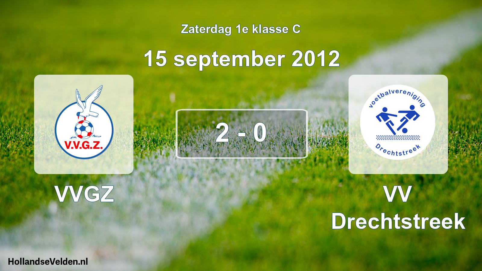 Total number of matches played: VVGZ - VV Drechtstreek 2 - 0 (15 September 2012)
