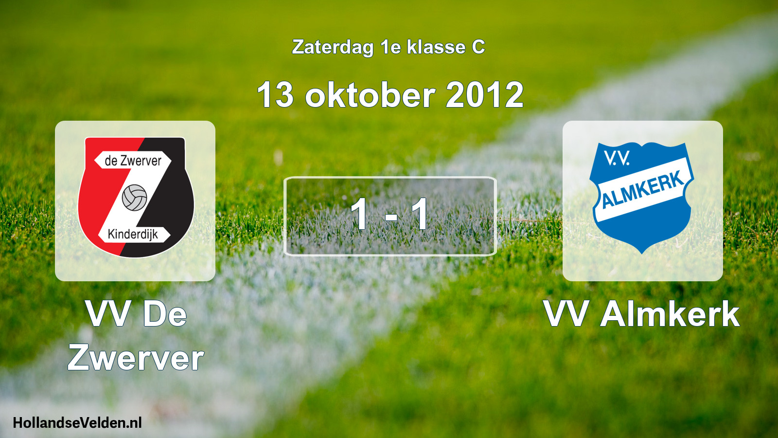 Total number of matches played: VV De Zwerver - VV Almkerk 1 - 1 (13 October 2012)