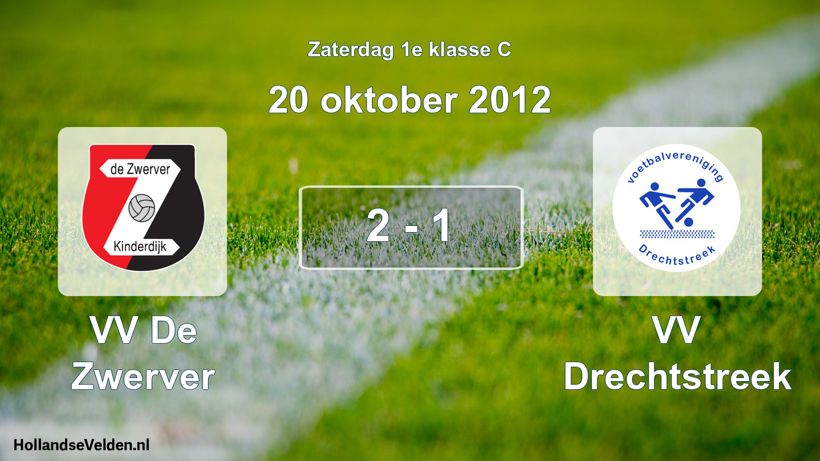Total number of matches played: VV De Zwerver - VV Drechtstreek 2 - 1 (20 October 2012)