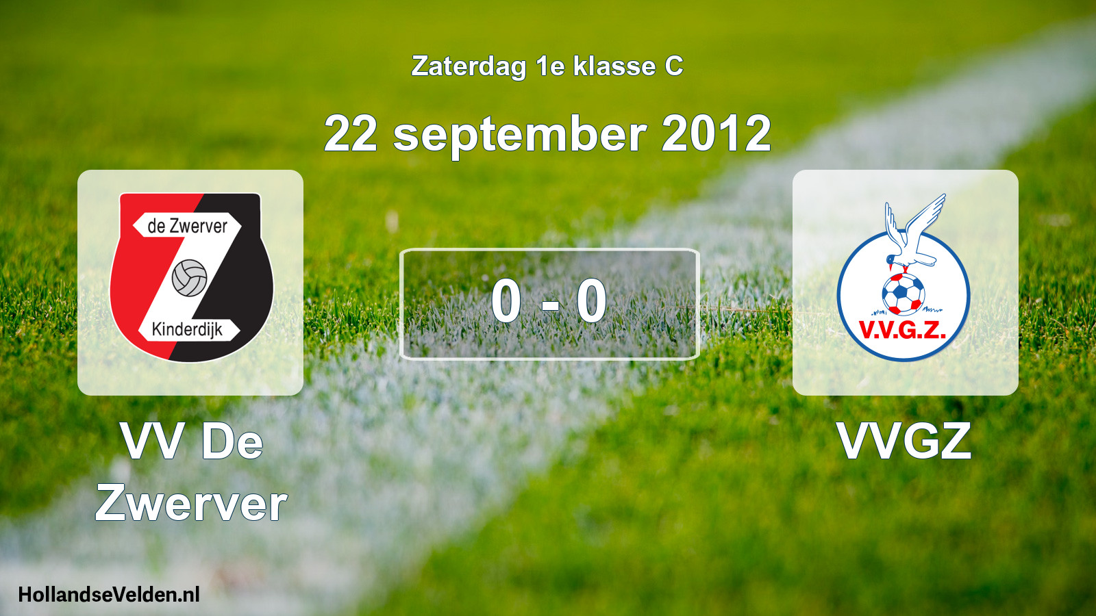 Total number of matches played: VV De Zwerver - VVGZ 0 - 0 (22 September 2012)