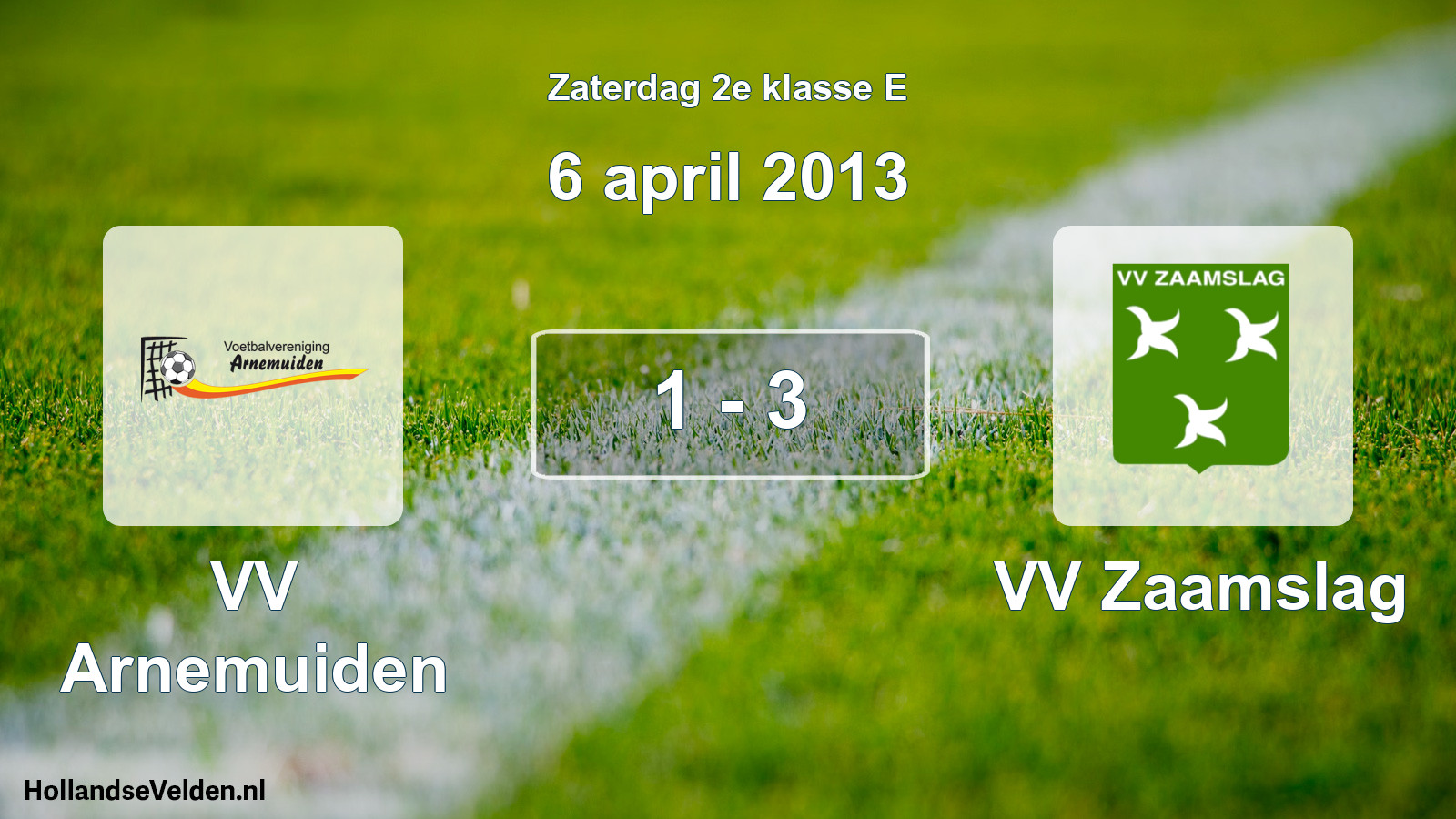 Total number of matches played: VV Arnemuiden - VV Zaamslag 1 - 3 (6 April 2013)
