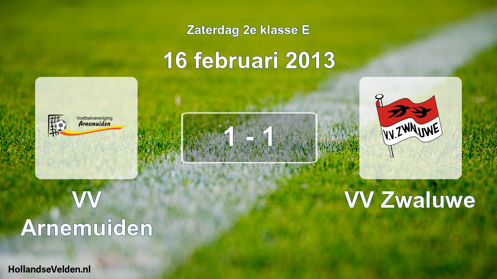 Total number of matches played: VV Arnemuiden - VV Zwaluwe 1 - 1 (16 February 2013)