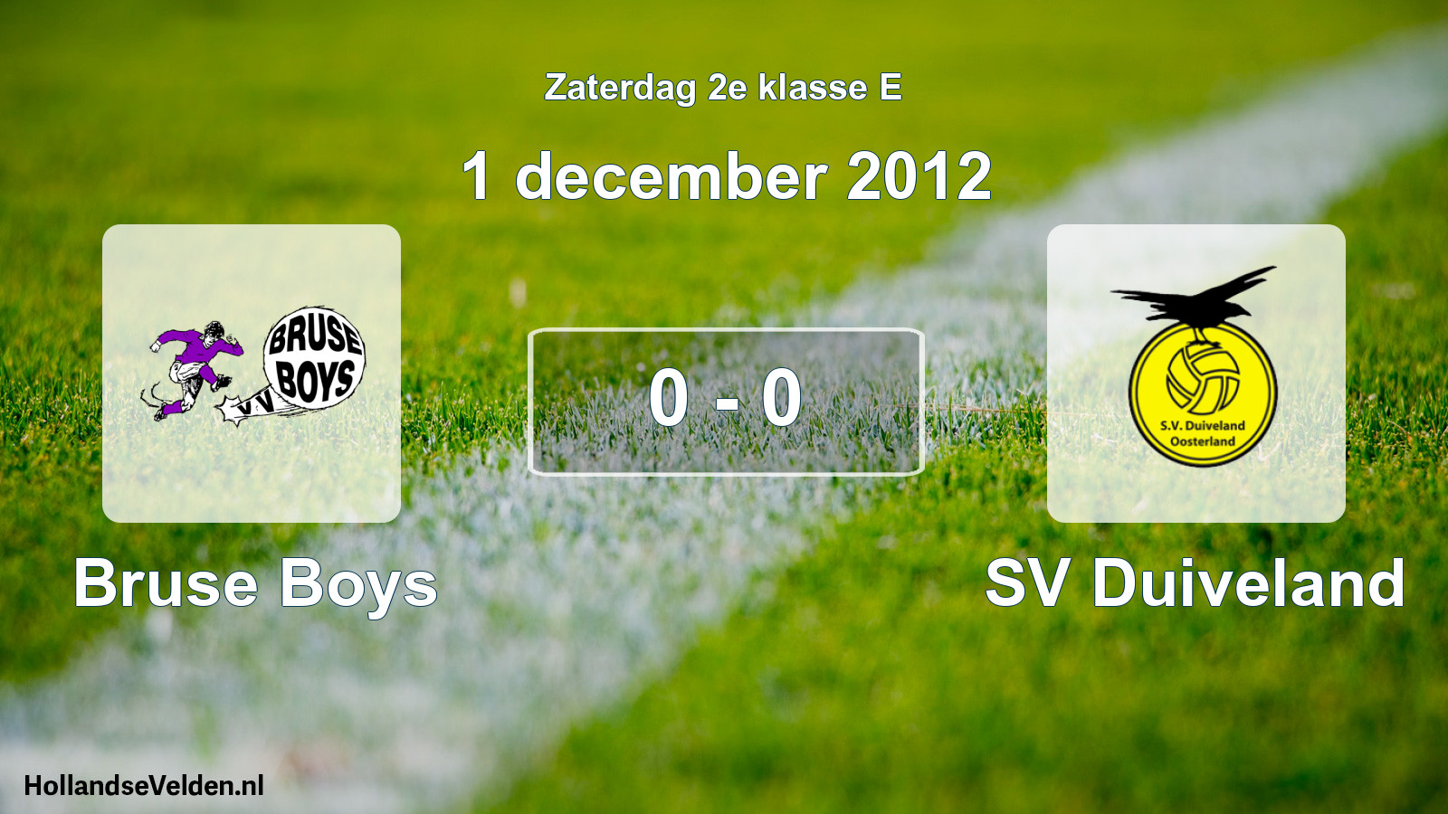 Total number of matches played: Bruse Boys - SV Duiveland 0 - 0 (1 December 2012)