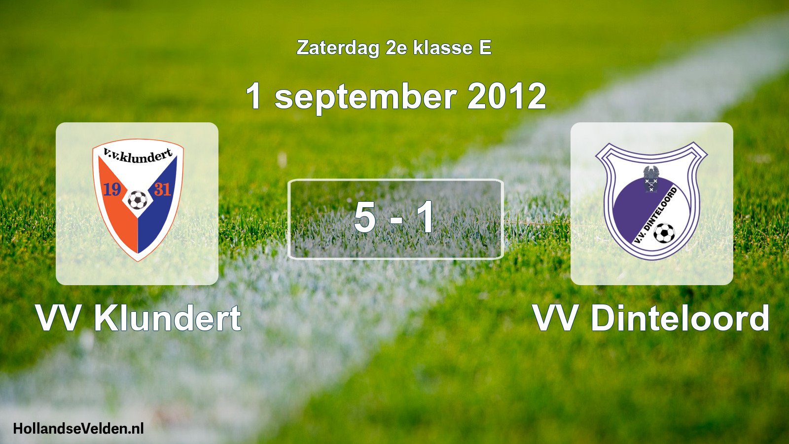 Total number of matches played: VV Klundert - VV Dinteloord 5 - 1 (1 September 2012)