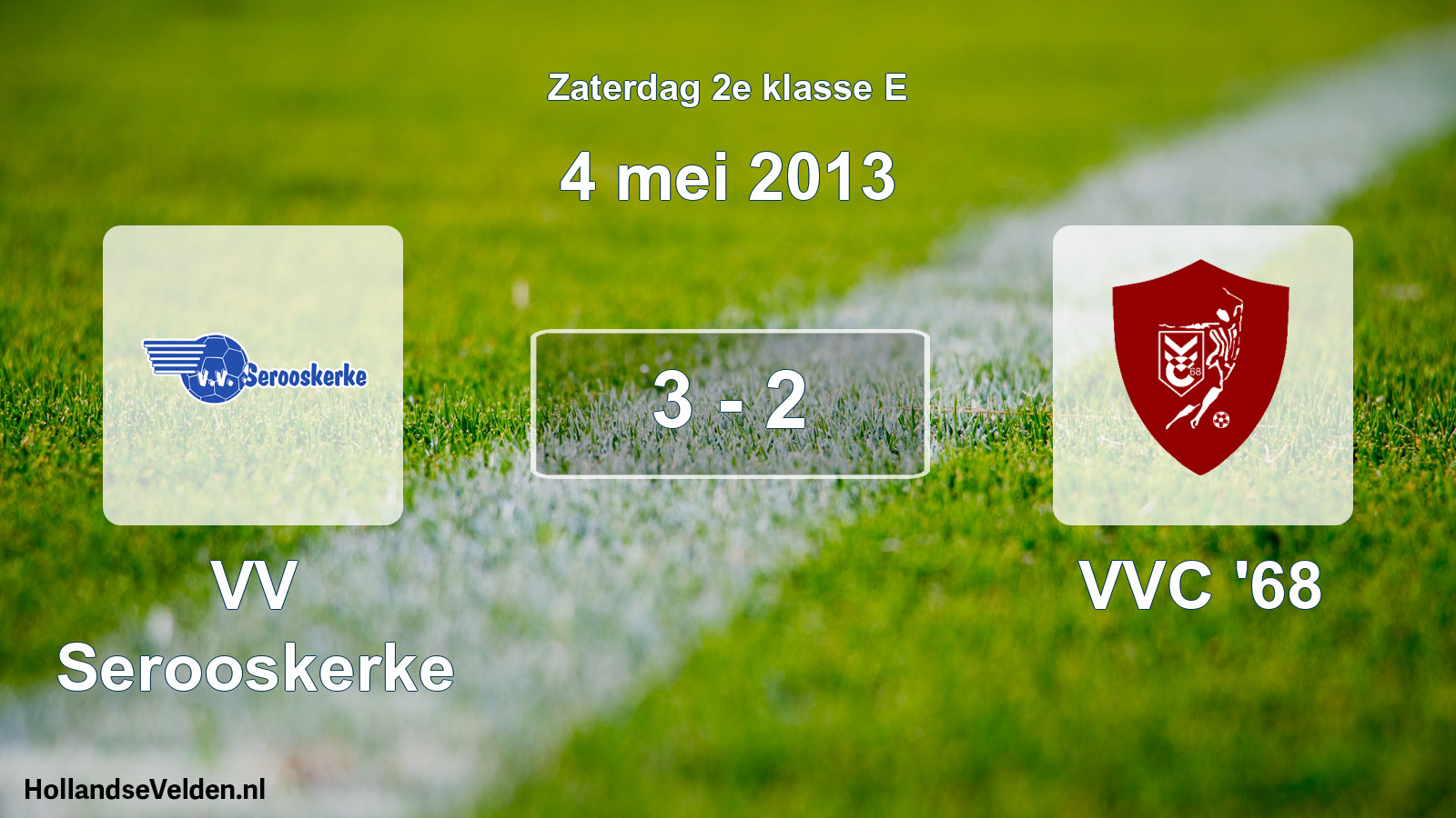 Total number of matches played: VV Serooskerke - VVC '68 3 - 2 (4 May 2013)