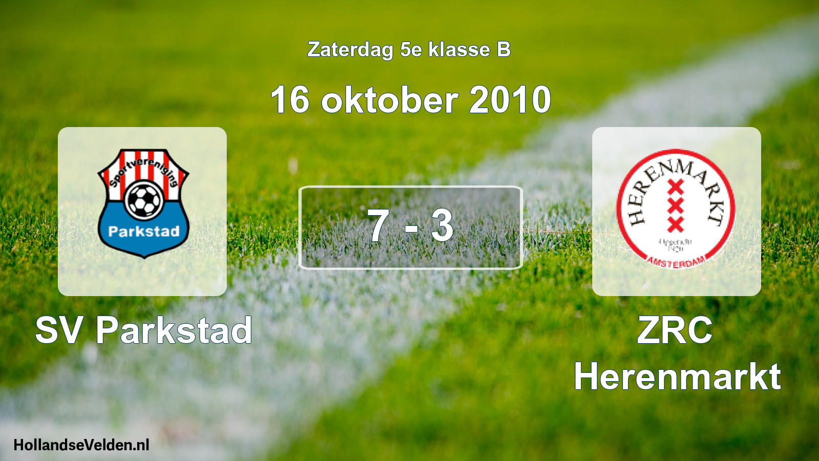 Total number of matches played: SV Parkstad - ZRC Herenmarkt 7 - 3 (16 October 2010)