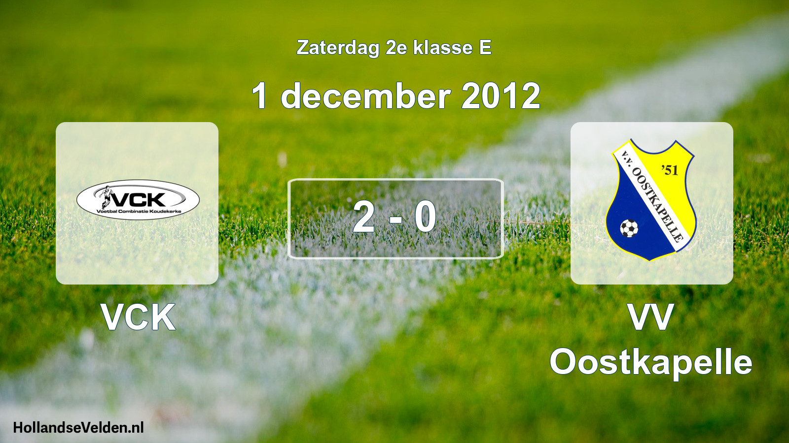 Total number of matches played: VCK - VV Oostkapelle 2 - 0 (1 December 2012)
