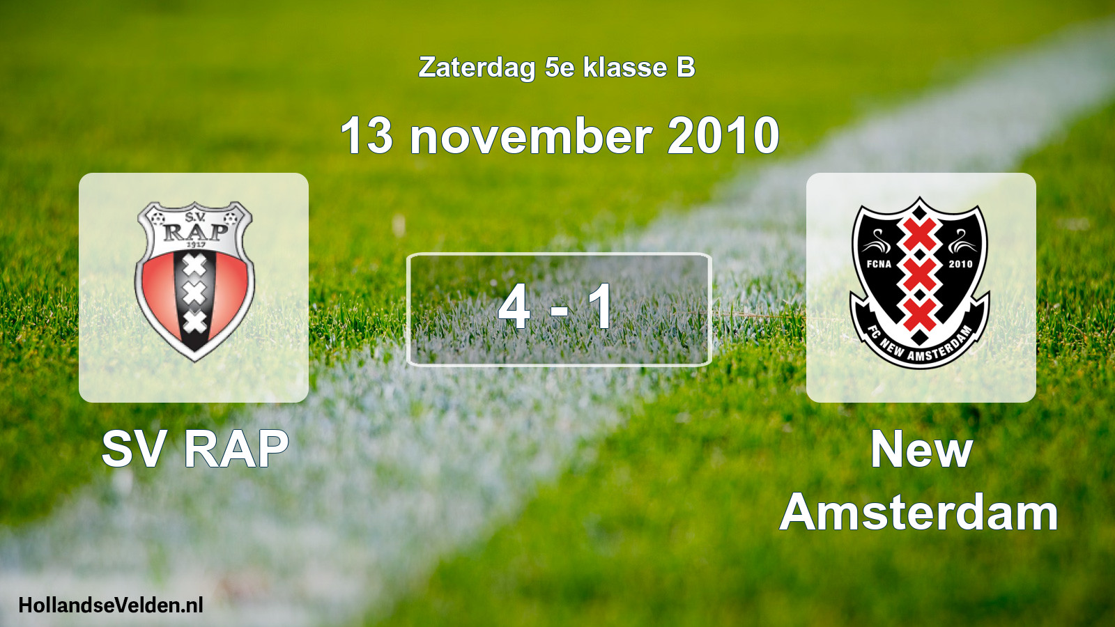 Total number of matches played: SV RAP - New Amsterdam 4 - 1 (13 November 2010)