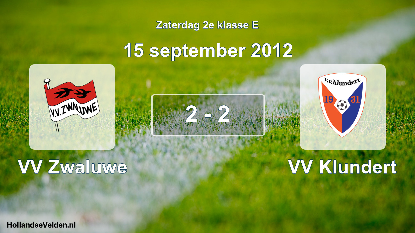 Total number of matches played: VV Zwaluwe - VV Klundert 2 - 2 (15 September 2012)