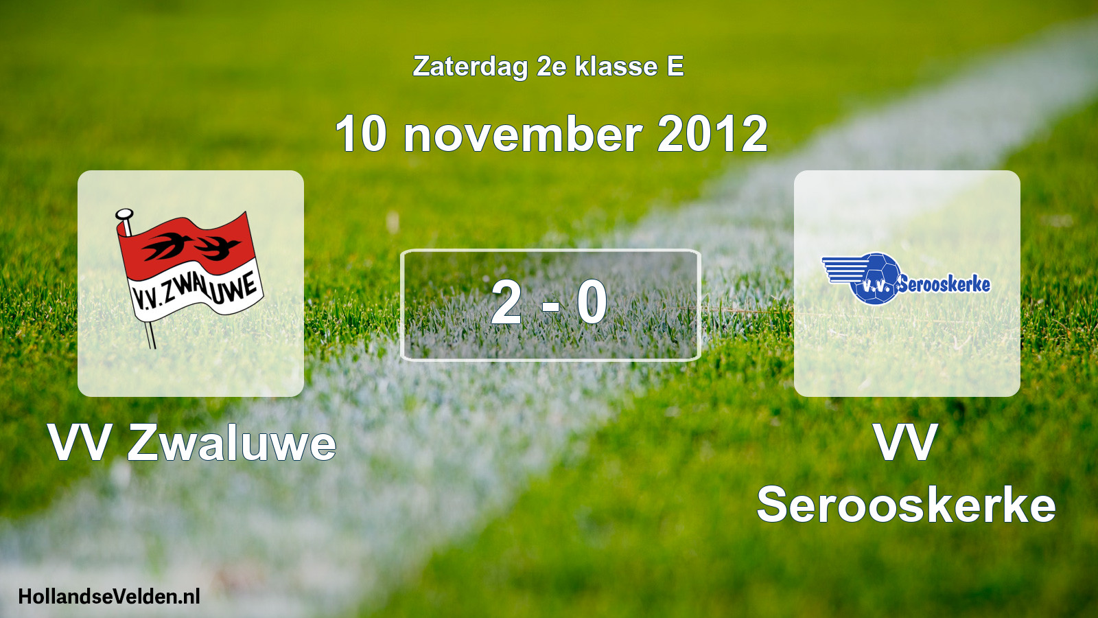Total number of matches played: VV Zwaluwe - VV Serooskerke 2 - 0 (10 November 2012)