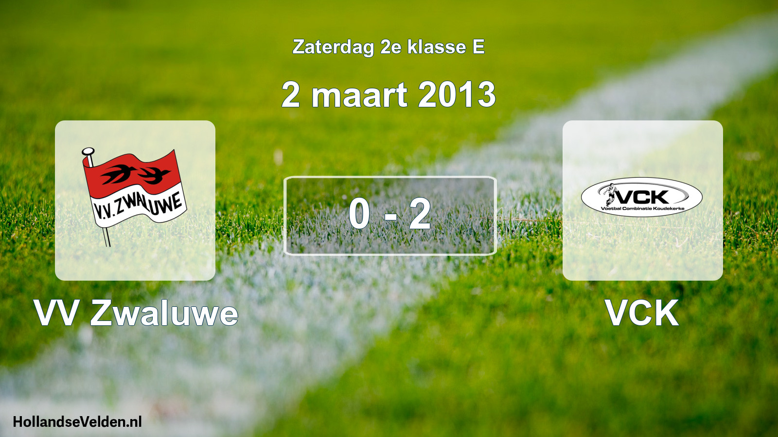Total number of matches played: VV Zwaluwe - VCK 0 - 2 (2 March 2013)