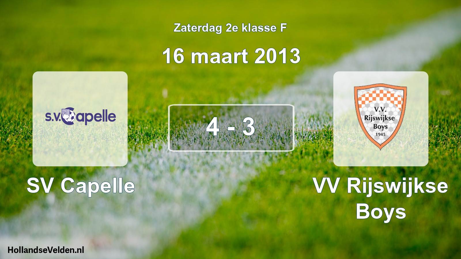 Total number of matches played: SV Capelle - VV Rijswijkse Boys 4 - 3 (16 March 2013)