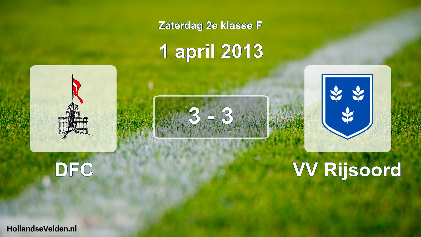 Total number of matches played: DFC - VV Rijsoord 3 - 3 (1 April 2013)