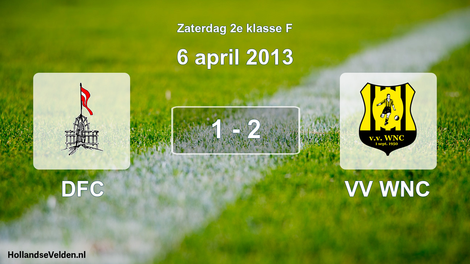 Total number of matches played: DFC - VV WNC 1 - 2 (6 April 2013)