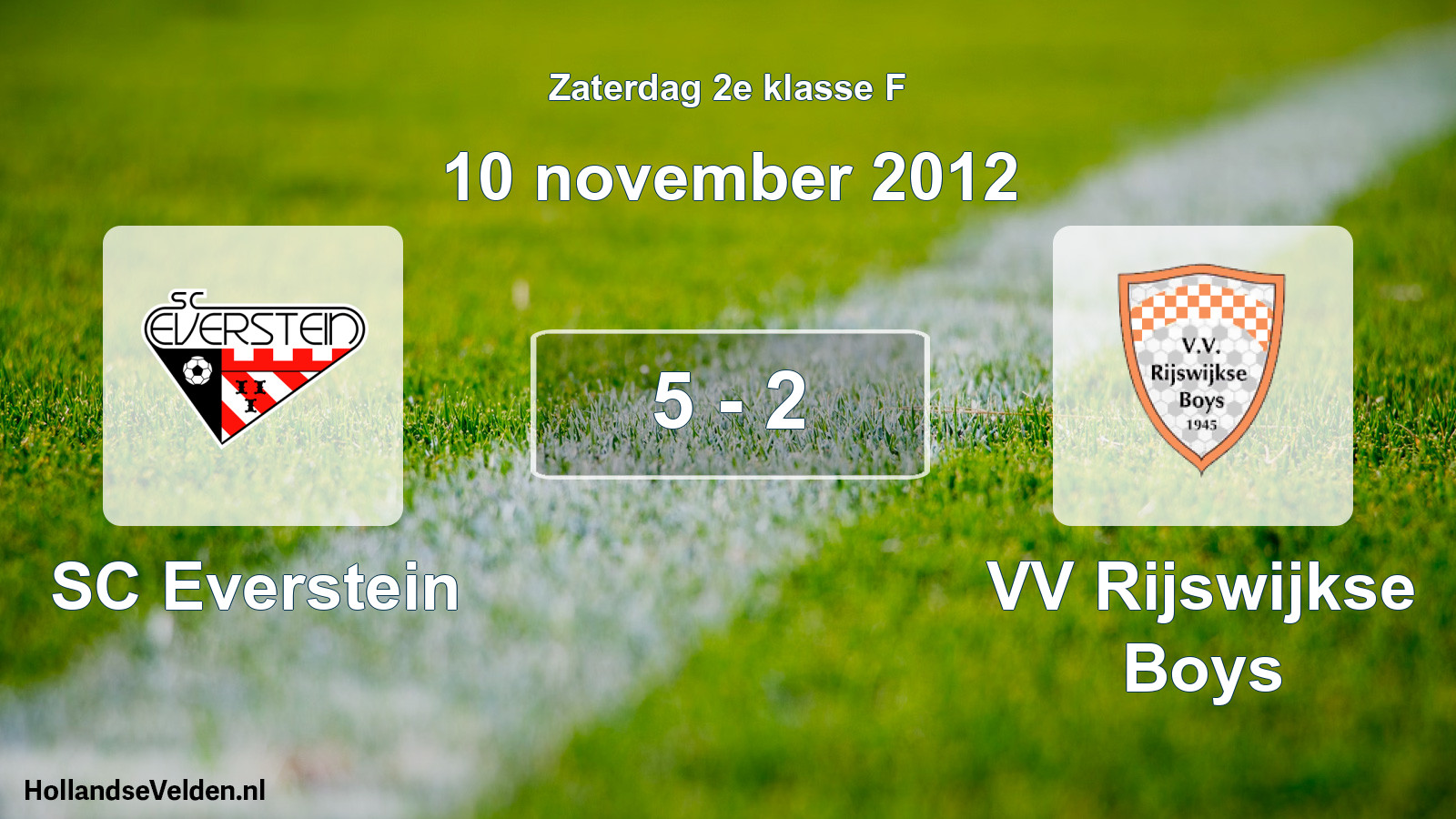 Total number of matches played: SC Everstein - VV Rijswijkse Boys 5 - 2 (10 November 2012)
