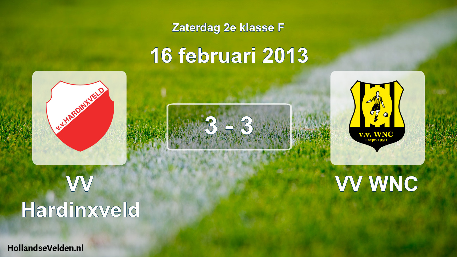 Total number of matches played: VV Hardinxveld - VV WNC 3 - 3 (16 February 2013)