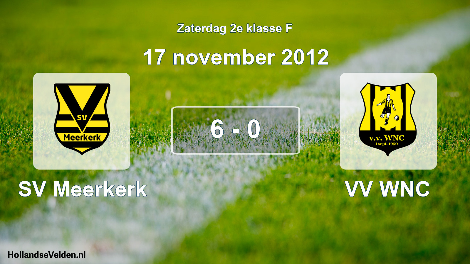 Total number of matches played: SV Meerkerk - VV WNC 6 - 0 (17 November 2012)