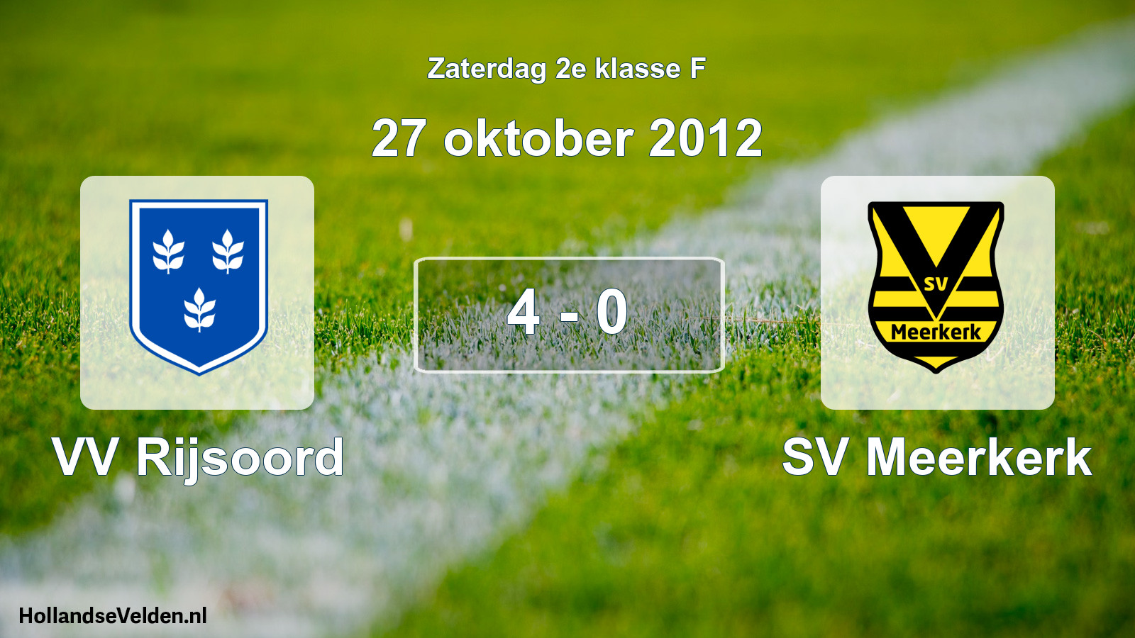 Total number of matches played: VV Rijsoord - SV Meerkerk 4 - 0 (27 October 2012)