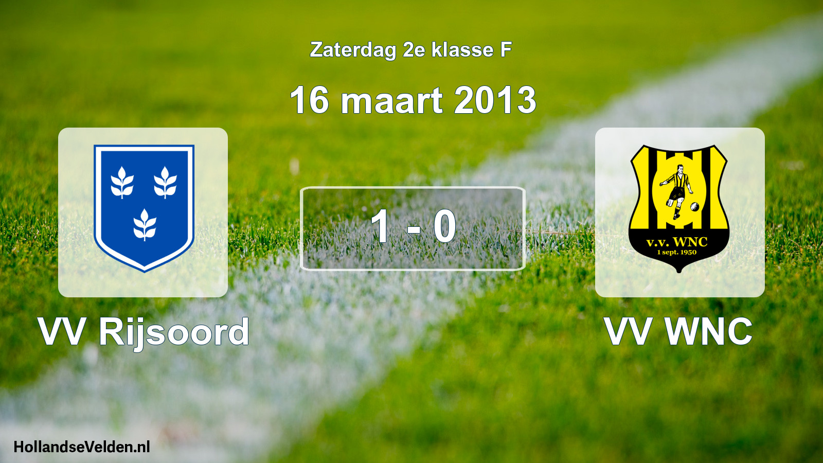 Total number of matches played: VV Rijsoord - VV WNC 1 - 0 (16 March 2013)